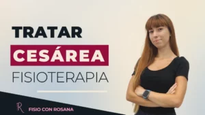 Rosana Ferrer de Fisio Con Rosana te explica cómo tratar cicatriz de cesárea con fisioterapia